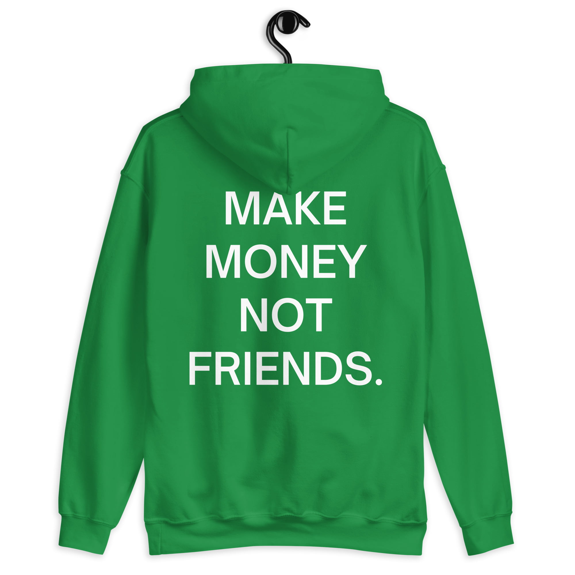Make Money Not Friends (FRONT + BACK) Hoodie - Image 20