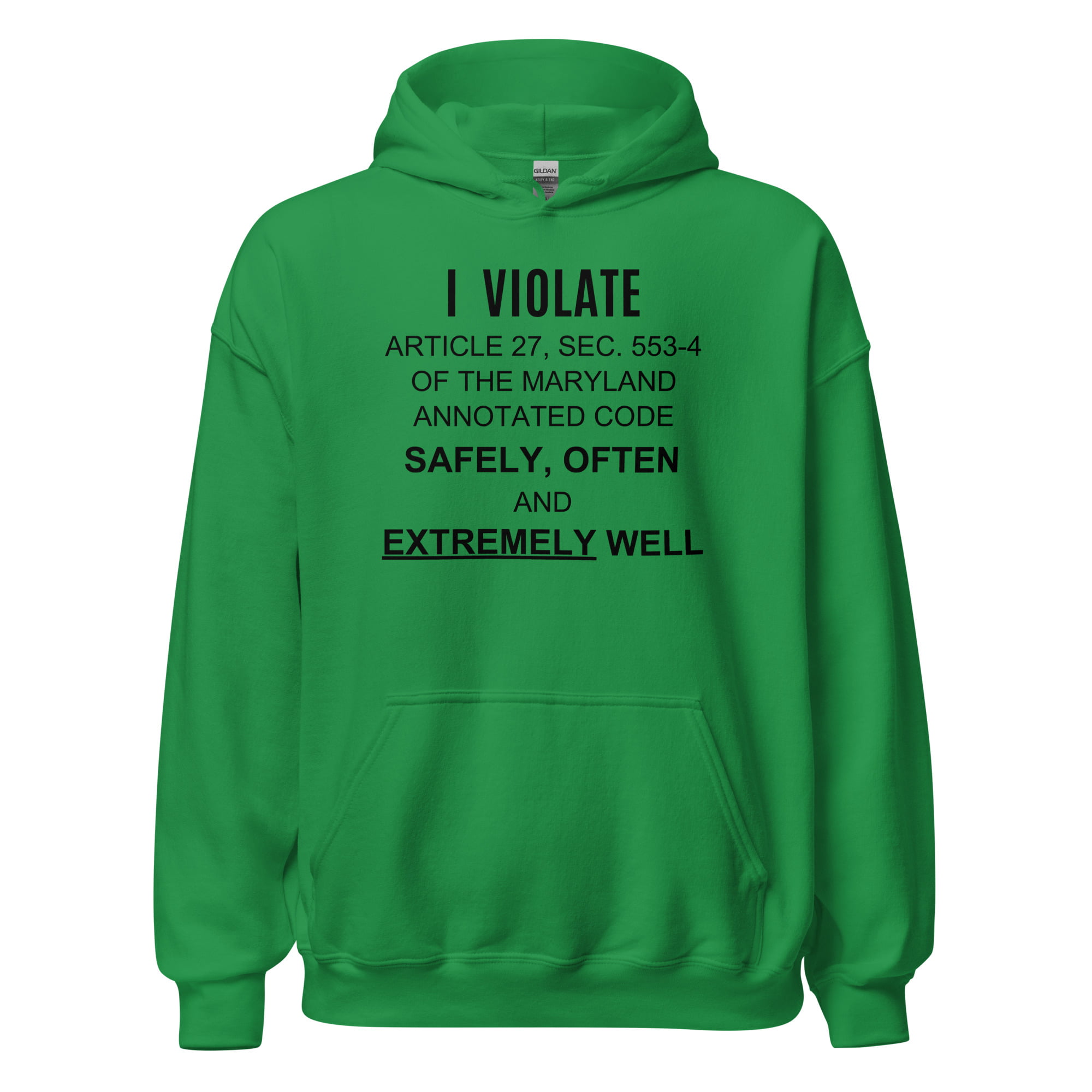 I Violate Article 27 Sec 553-4 Of The Maryland Annotated Code Safely, Often, And Extremely Well hoodie - Image 5