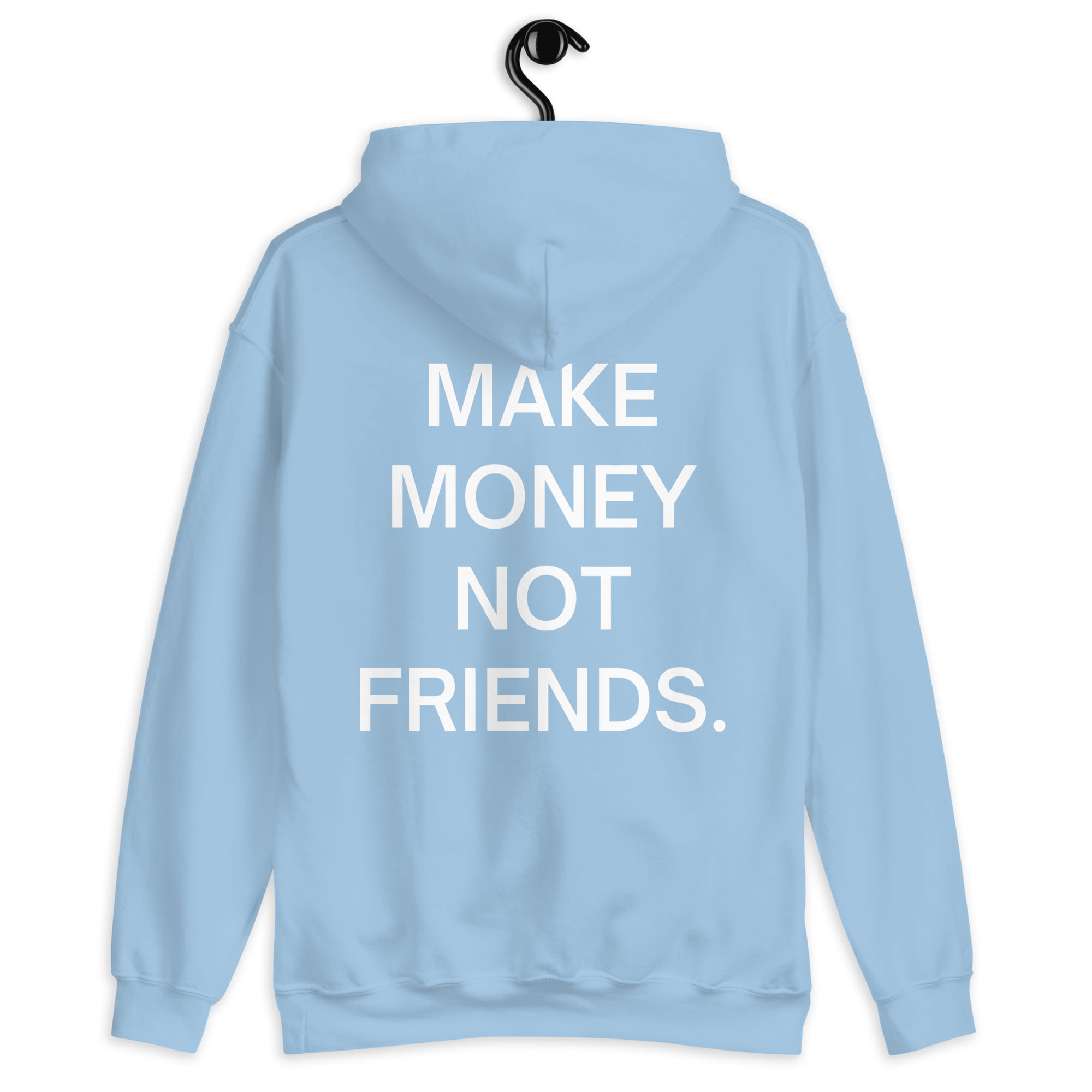 Make Money Not Friends (FRONT + BACK) Hoodie - Image 26