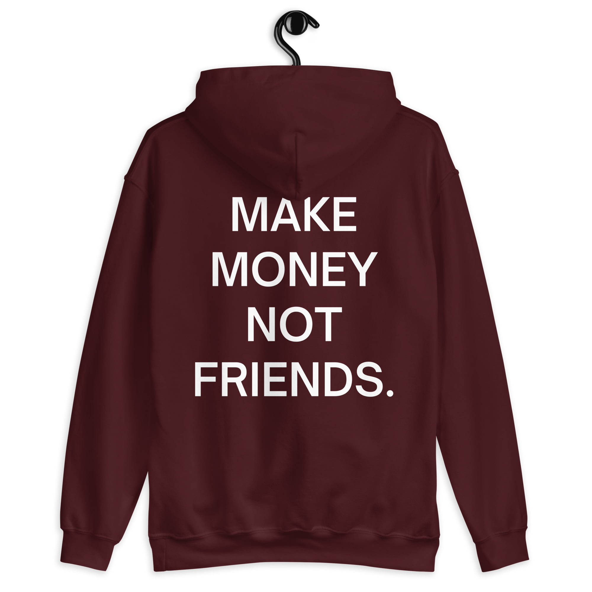 Make Money Not Friends (FRONT + BACK) Hoodie - Image 6
