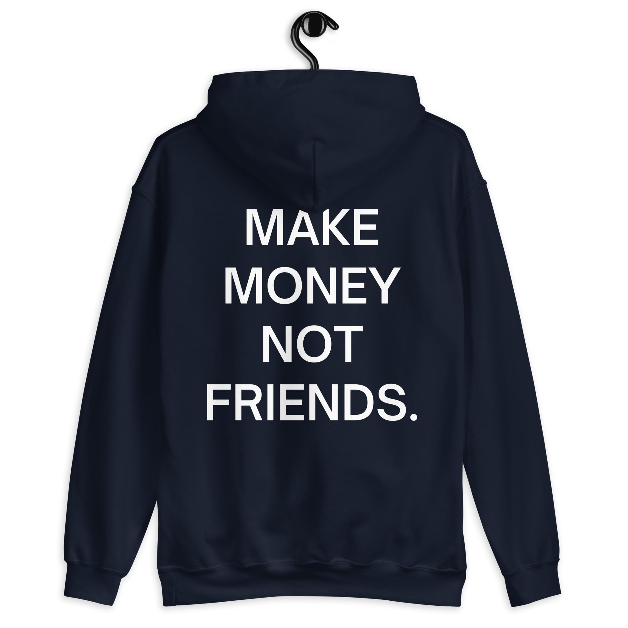 Make Money Not Friends (FRONT + BACK) Hoodie - Image 4