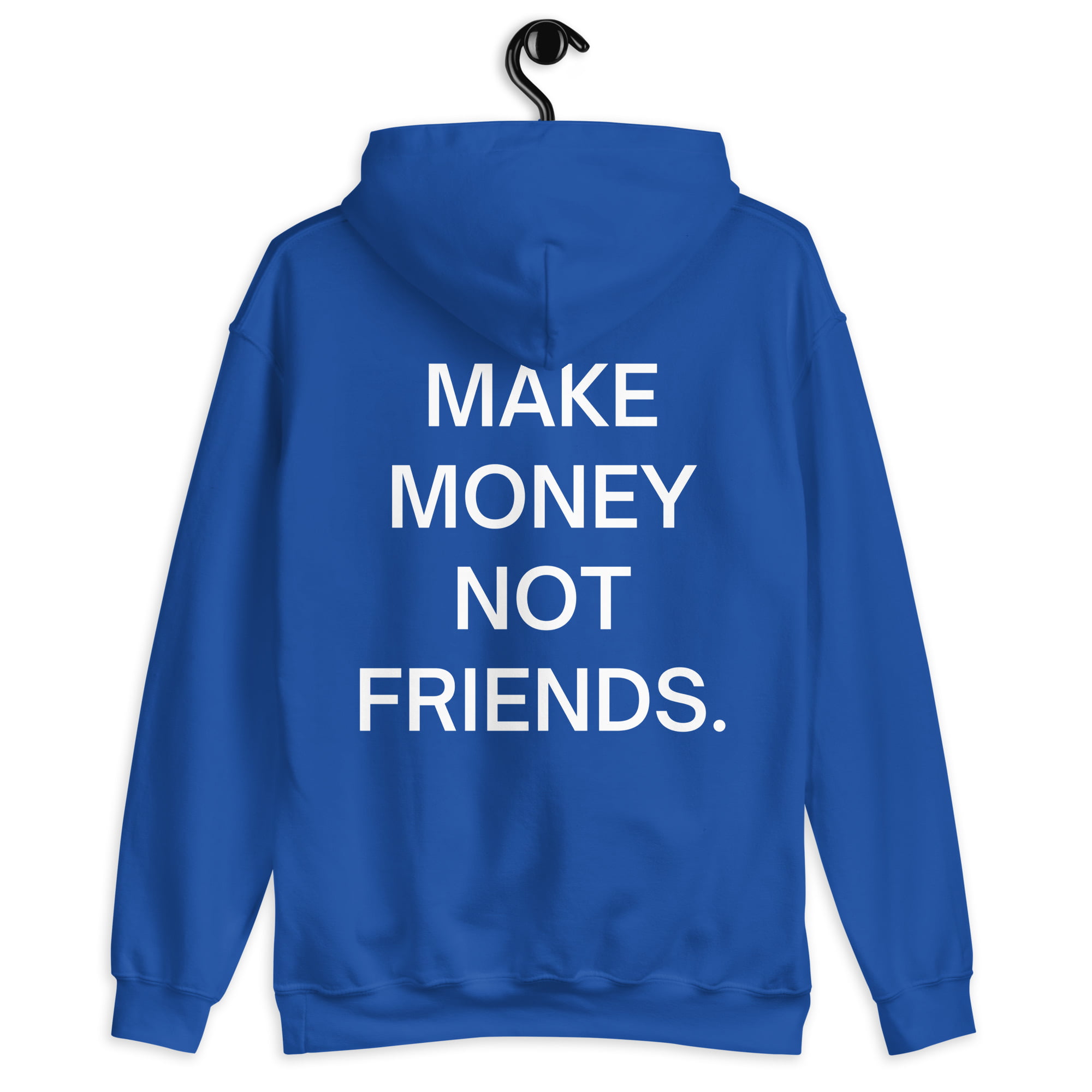 Make Money Not Friends (FRONT + BACK) Hoodie - Image 14