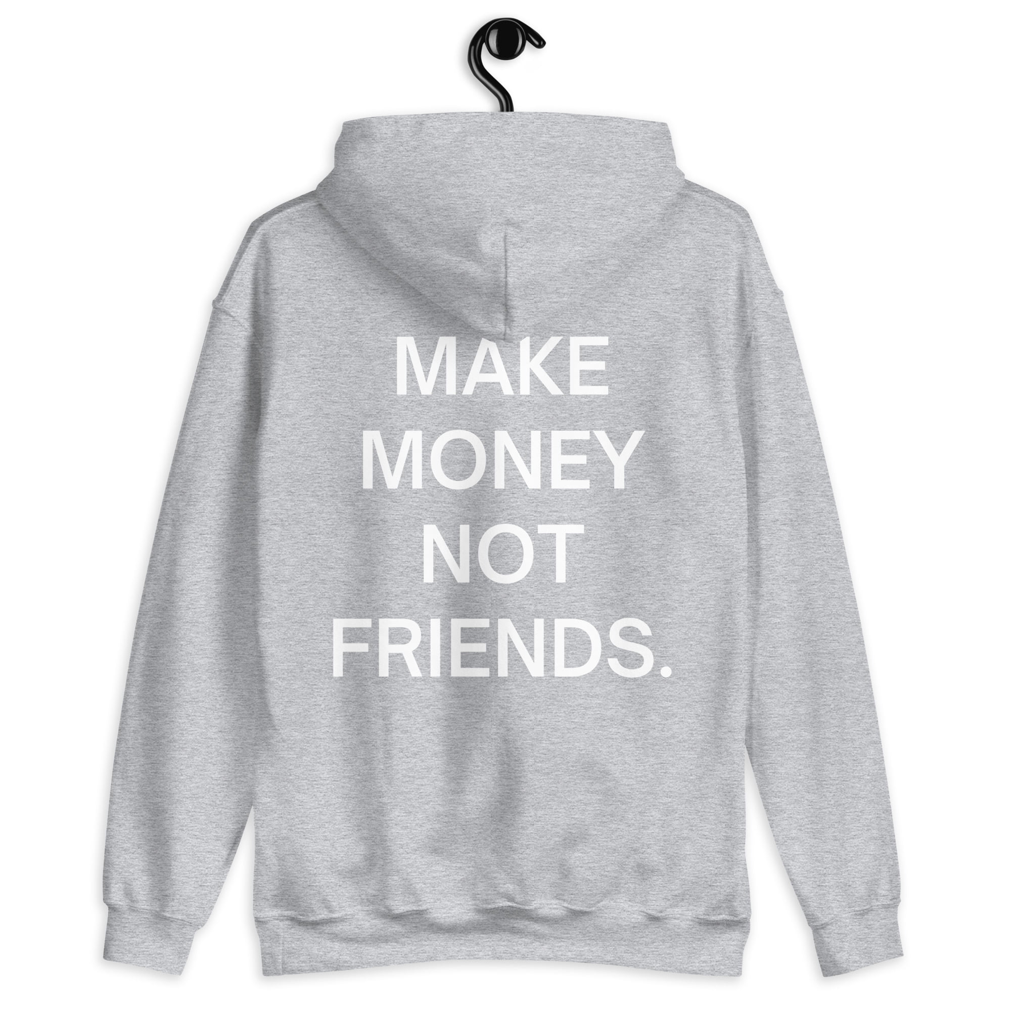 Make Money Not Friends (FRONT + BACK) Hoodie - Image 24