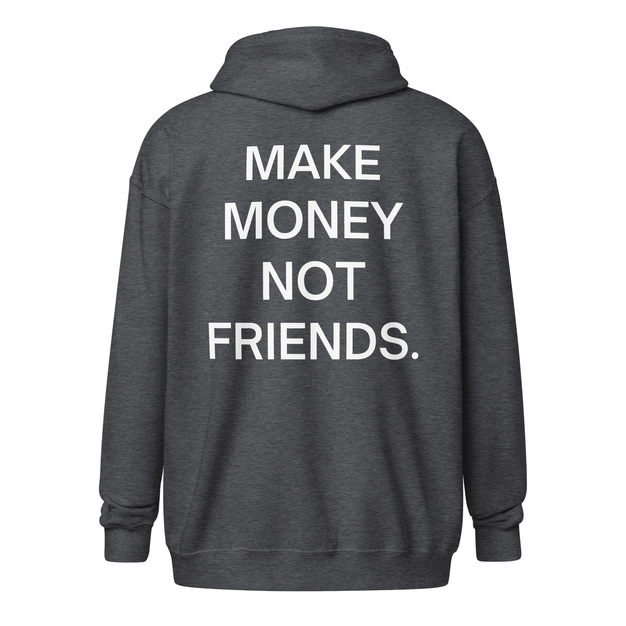 MAKE MONEY NOT FRIENDS Zip Hoodie - Image 4