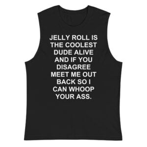 Jelly Roll Is The Coolest Dude Alive Shirt