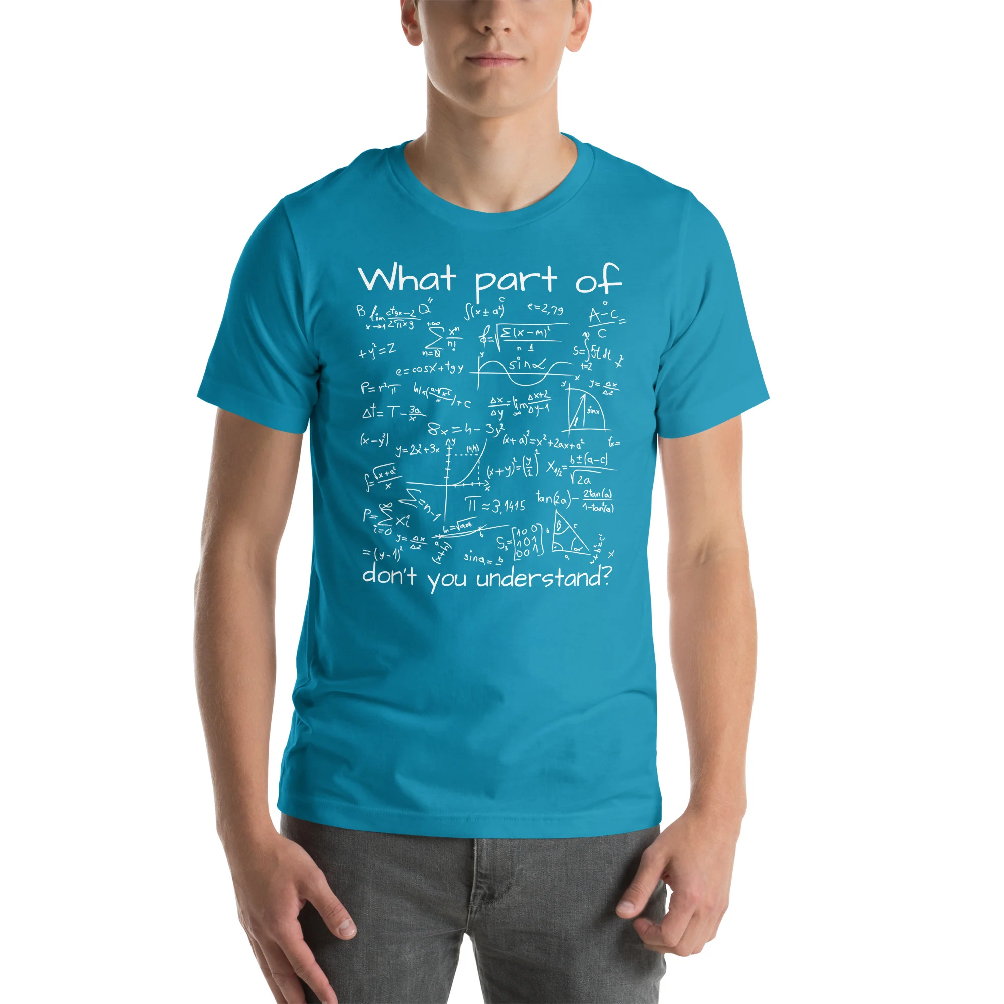What Part Of (Math Equation) Don't You Understand? Unisex T-Shirt - Image 12