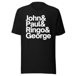 The Beatles John Paul Ringo George Unisex T-Shirt