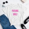 Future MILF Women's T-Shirt