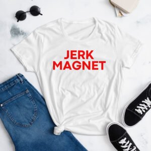 Jerk Magnet Women's T-Shirt