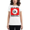 Let's Get Social as worn by Axl Rose Women's T-Shirt
