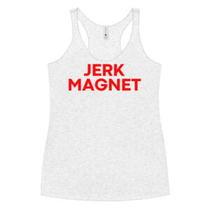 JERK MAGNET Women's Racerback Tank