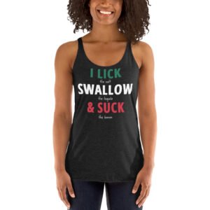 I LICK SWALLOW SUCK - Tequila Mexican Flag Colors Women's Racerback Tank