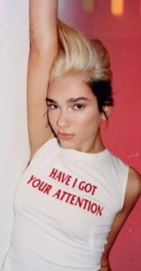 Dua Lipa HAVE I GOT YOUR ATTENTION shirt
