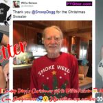 NEWSLETTER #57 Snoop Dogg's Christmas gift to Willie Nelson MOM's 2nd Favorite Cum Slut fiancee 3 Brazilian eye candies