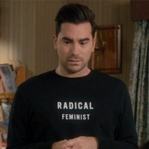 Radical Feminist sweatshirt David Rose Shitts Creek