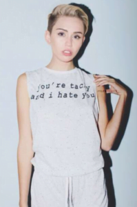 You're Tacky And I Hate You shirt Miley Cyrus