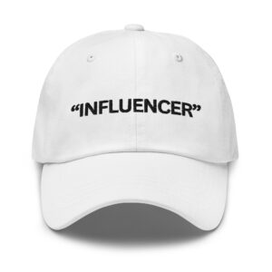 “INFLUENCER” (in black letters) Dad hat