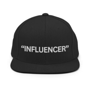 "INFLUENCER" Embroidered Snapback Hat