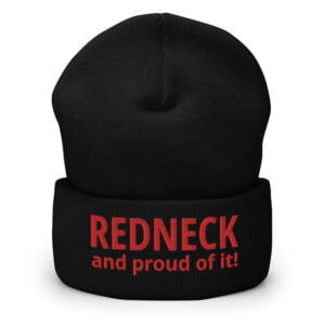 REDNECK PRIDE – Redneck And Proud Of It Embroidered Beanie