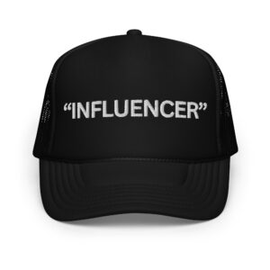 "INFLUENCER" trucker hat (Embroidered)
