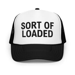 Frank SORT OF LOADED Trucker Hat - 30 Rock