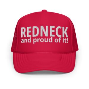 REDNECK PRIDE - Redneck And Proud Of It (White) Embroidered trucker hat