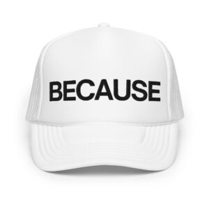 Frank BECAUSE trucker hat - 30 Rock
