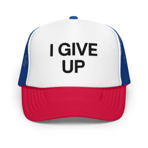 30 Rock Frank I GIVE UP trucker hat