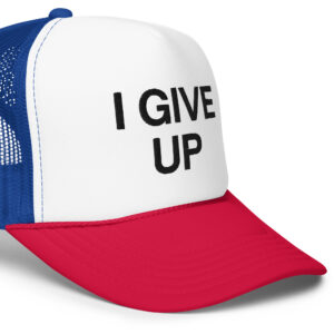 Alternative view of 30 Rock Frank I GIVE UP trucker hat
