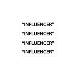 Alternative view of “INFLUENCER” (in black letters) Sticker Pack