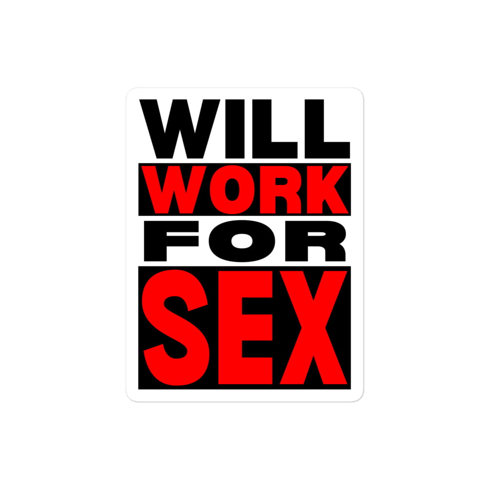 Will Work For Sex Sticker 2939