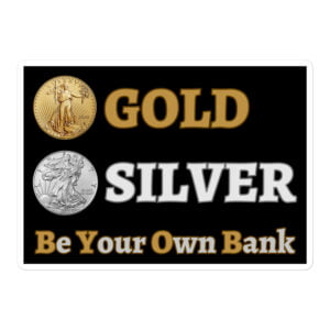 Gold Silver Stacker | Be Your Own Bank sticker