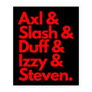 Axl Slash Duff Izzy Steven Guns N’ Roses sticker (in red letters)