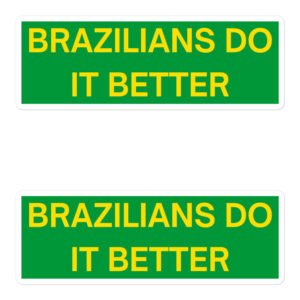 Brazilians Do It Better (Brazilian Flag colors) Sticker Pack