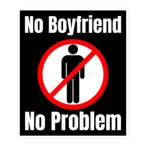 No Boyfriend No Problem (No Man Sign) Black Sticker