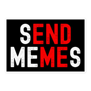 Send Memes End Me Sticker