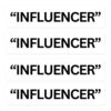 “INFLUENCER” (in black letters) Sticker Pack