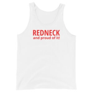 REDNECK PRIDE – Redneck And Proud Of It Tank Top