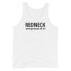 REDNECK PRIDE - Redneck And Proud Of It (in black letters) Tank Top