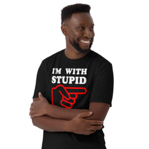 Alternative view of I'm With Stupid Unisex T-Shirt (Finger Pointing Left Side)