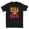 Miley Cyrus Will WORK For SEX Black T-Shirt