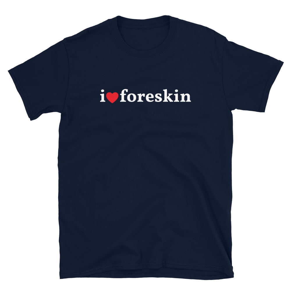 I Heart Foreskin - I Love Foreskin T-Shirt - Image 2
