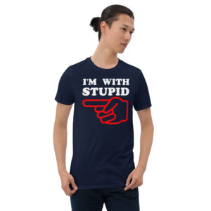 Alternative view of I'm With Stupid Unisex T-Shirt (Finger Pointing at Right Side)