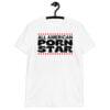 All American Porn Star T-Shirt