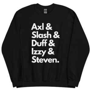 Axl Slash Duff Izzy Steven Guns N’ Roses Sweatshirt