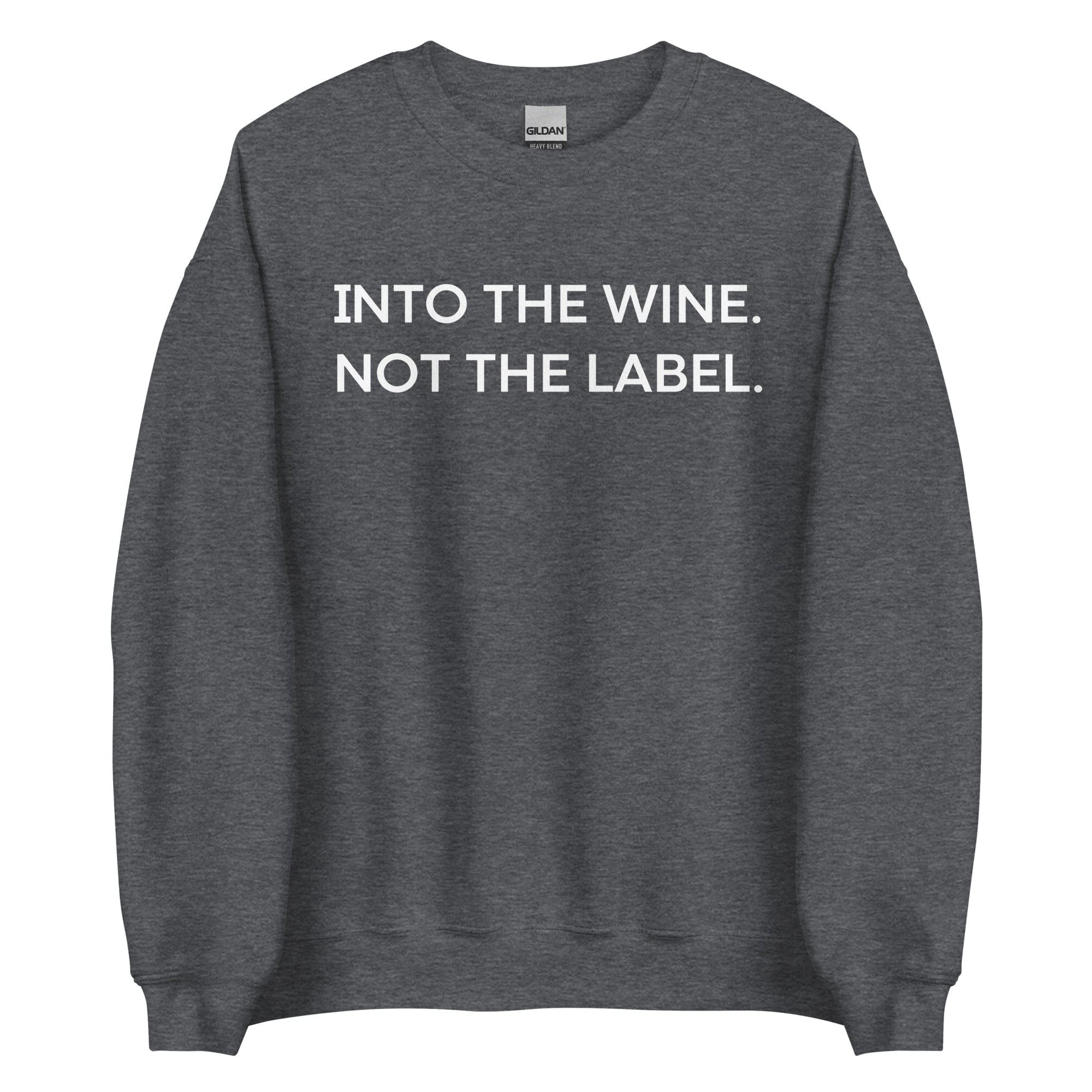 Into The Wine Not The Label (in white letters) Sweatshirt – David Rose Schitt’s Creek - Image 4