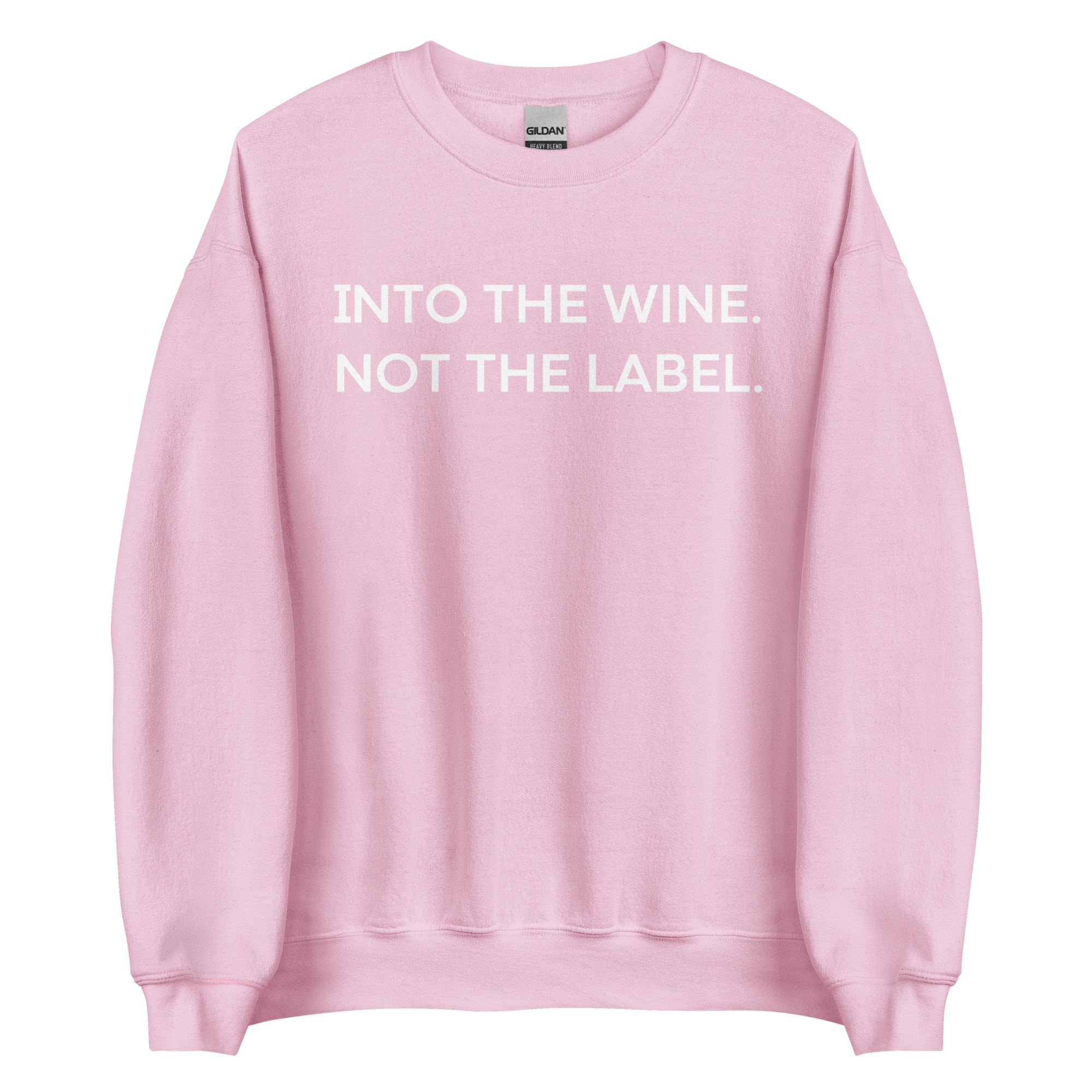 Into The Wine Not The Label (in white letters) Sweatshirt – David Rose Schitt’s Creek - Image 10