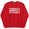 POBODY’S NERFECT In Canada Sweatshirt