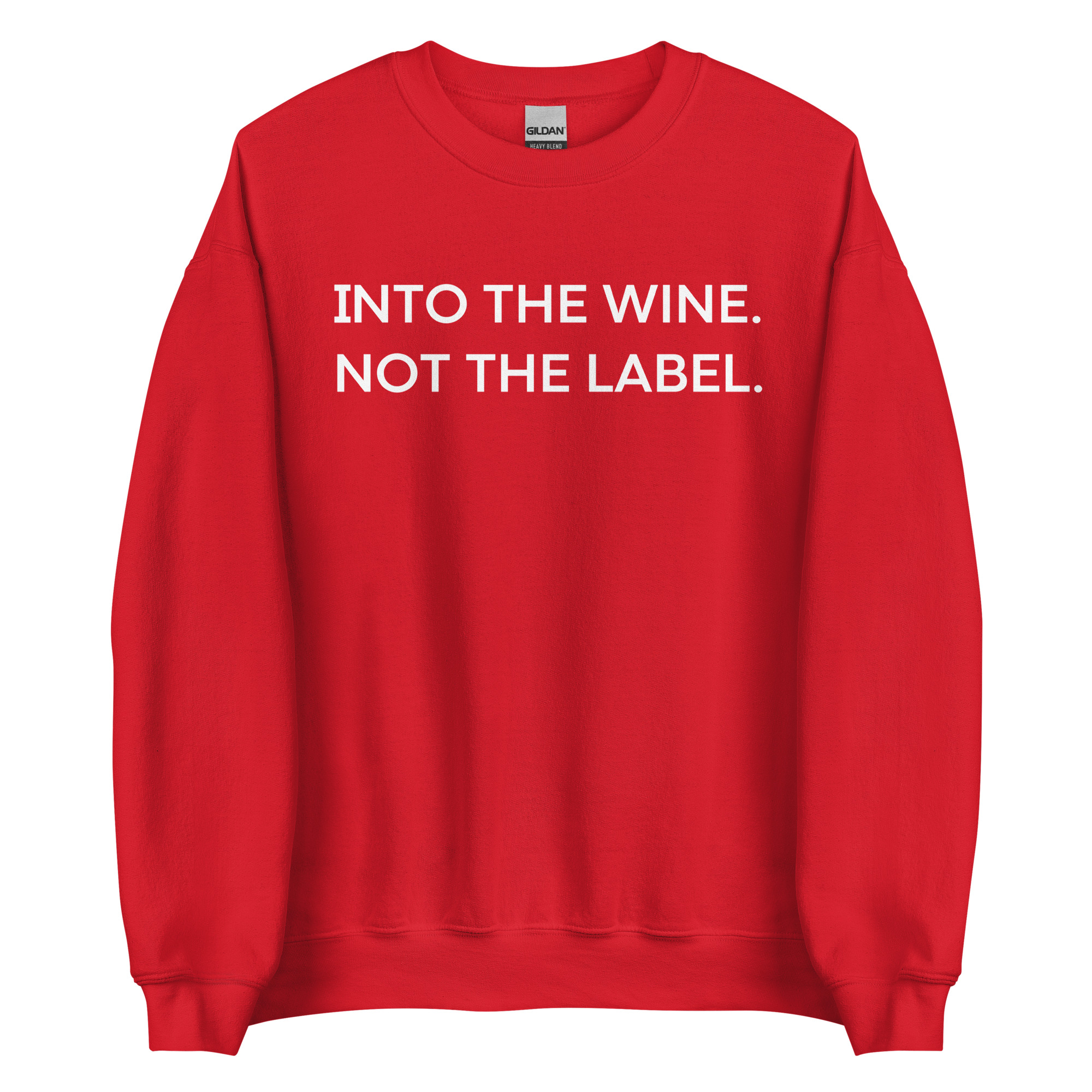 Into The Wine Not The Label (in white letters) Sweatshirt – David Rose Schitt’s Creek - Image 3