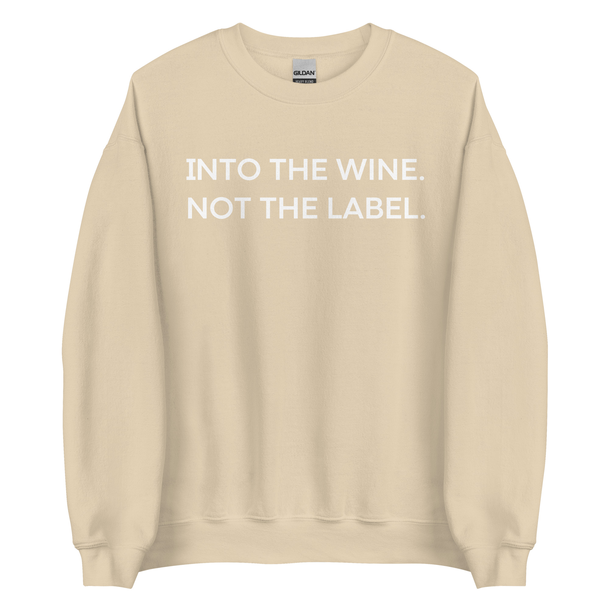 Into The Wine Not The Label (in white letters) Sweatshirt – David Rose Schitt’s Creek - Image 9